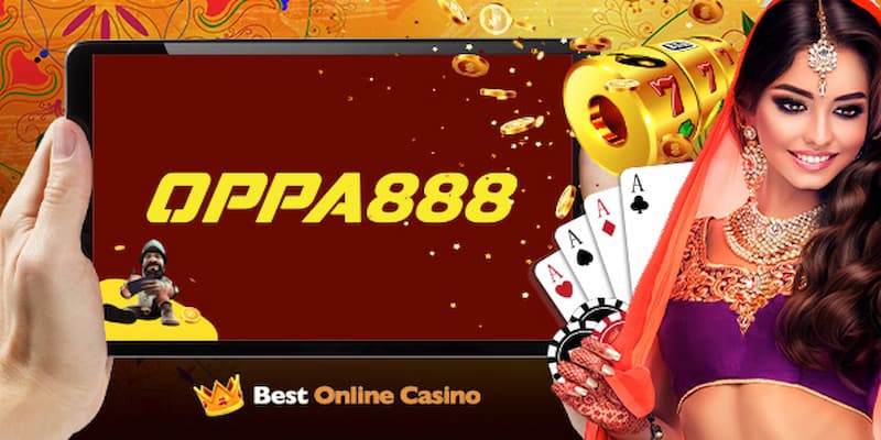 Game Casino đỉnh cao tại OPPA888